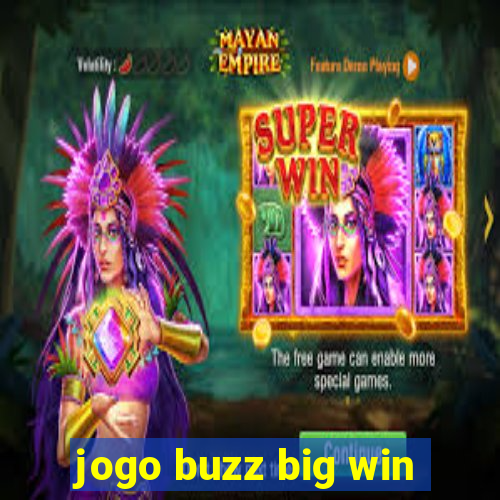 jogo buzz big win